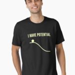 I Have Potential Energy Essential T-Shirt