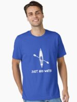 Kayak just Add Water Essential T-Shirt