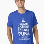 I make horrible science puns but only periodically Essential T-Shirt