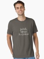Jaded, bitter and cynical Essential T-Shirt