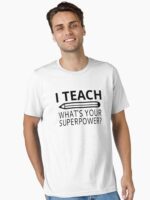 I Teach What's Your Superpower? Essential T-Shirt