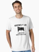Newton's First Law- Funny Physics Joke Essential T-Shirt