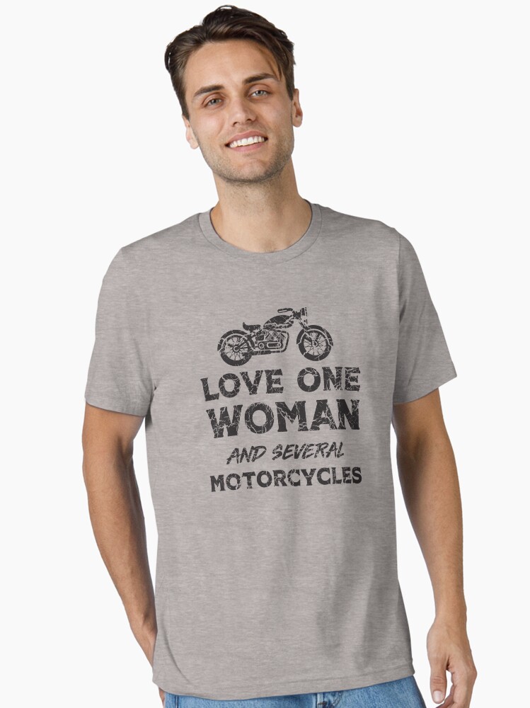 Love One Woman And Several Motorcycles Essential T-Shirt
