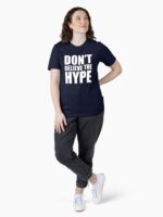 Don't Believe the Hype Essential T-Shirt