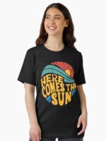 Here Comes the Sun Essential T-Shirt