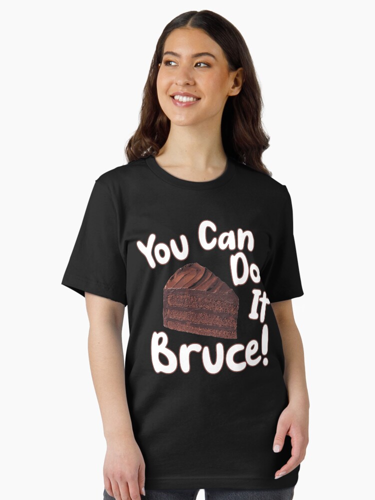 You Can Do It Bruce! Essential T-Shirt