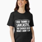 You should hear I DON'T say Essential T-Shirt