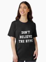 Don't Believe The Hype Essential T-Shirt
