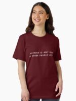 NOTHING IS ANY GOOD IF OTHER PEOPLE LIKE IT Essential T-Shirt