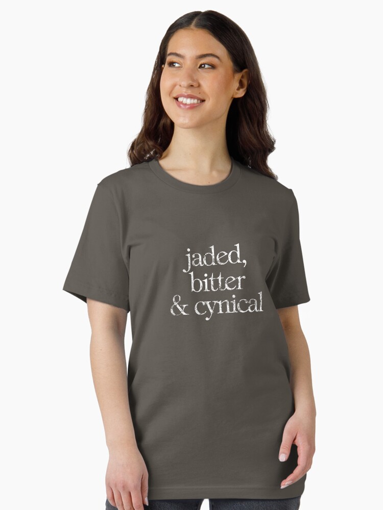 Jaded, bitter and cynical Essential T-Shirt