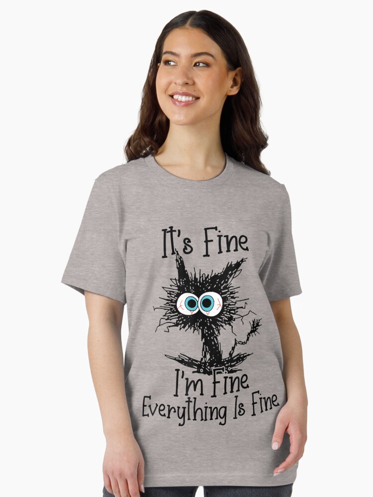It's Fine I'm Fine Everything Is Fine Funny cat Essential T-Shirt