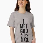 I Met God She's Black Essential T-Shirt