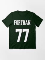 FORTRAN 77 - White on Green Design for Fortran Programmers Essential T-Shirt