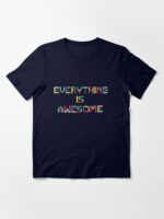 Everything is Awesome Essential T-Shirt