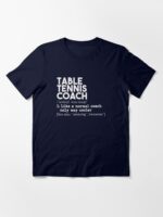 Table tennis coach definition Essential T-Shirt