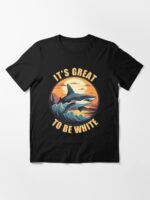 It's great to be white Essential T-Shirt