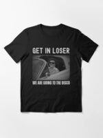 Harrys Styles Kiss All The Time Disco Occasionally, Get in Loser We are going to the Disco - Harrys Styles Essential T-Shirt