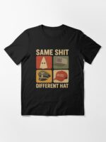 Same Sht Different Hat Funny Anti Trump Essential T-Shirt
