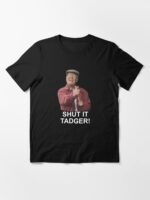 Shut It Tadger Essential T-Shirt