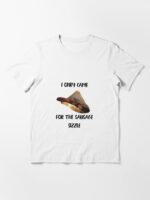I'm here for the sausages!! Essential T-Shirt