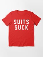 Suits Suck Unisex T-Shirt - Image 3