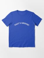 That's Grouse Aussie slang gift Unisex T-Shirt - Image 3