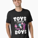 Toys Before Boys Funny Adult Humor Women's Embarrassing T-Shirt ltsp Unisex T-Shirt
