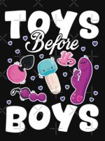 Toys Before Boys Funny Adult Humor Women's Embarrassing T-Shirt ltsp Unisex T-Shirt - Image 7