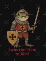 ’Twas the ’Tism, M’Lord | Medieval Frog Knight Meme Unisex T-Shirt - Image 7