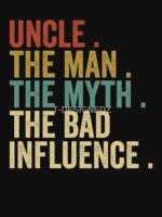 Uncle the man the myth the bad influence, personalized gift, uncle, uncle gift, uncle shirt Unisex T-Shirt - Image 7