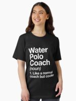 Water Polo Coach Funny Definition Design Trainer Gift Design Unisex T-Shirt - Image 2