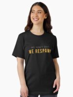 We Don't Quit We Respawn — Gamer T-shirt Unisex T-Shirt