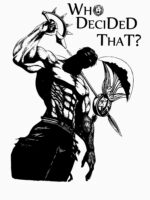 Who Decided That - Escanor Lions Sin of Pride of the Seven Deadly Sins Unisex T-Shirt